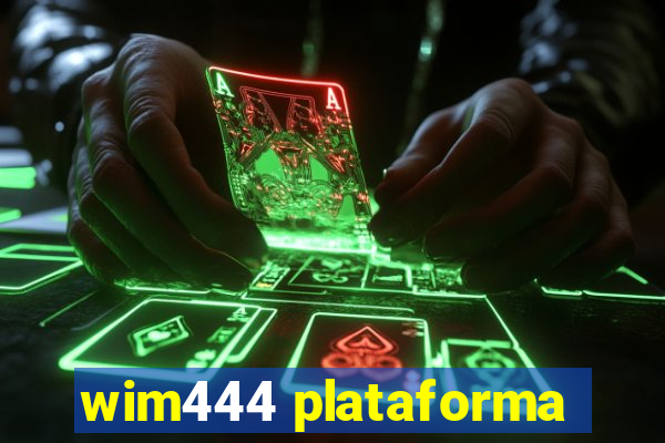 wim444 plataforma